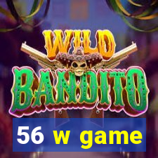 56 w game